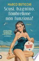 Scusi, bagnino, l'ombrellone non funziona!