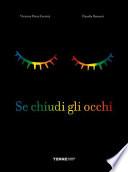 Se chiudi gli occhi. Ediz. a colori