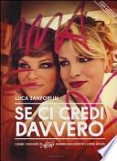 Se ci credi davvero. Come i ragazzi di «Amici» hanno realizzato i loro sogni. Con poster