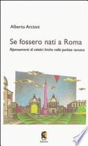Se fossero nati a Roma. Ripensamenti di celebri liriche nella parlata romana