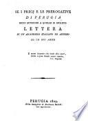 Se i pregj e le prerogative di Perugia sieno superiori a quelle di Spoleto. Lettera di un'Accademico Italiano ed Augusto [G. B. Vermiglioli] ad un suo amico