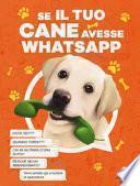Se il tuo cane avesse Whatsapp