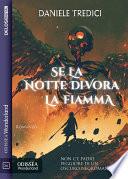 Se la notte divora la fiamma
