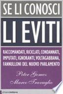 Se li conosci li eviti
