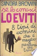 Se lo conosci lo eviti. 8 tipi di uomini che è meglio perdere che trovare