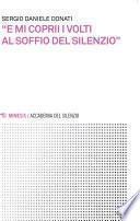 “E mi coprii i volti al soffio del Silenzio”