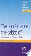 Se non è grande che babbo è
