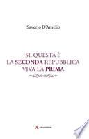 Se questa è la Seconda Repubblica, viva la Prima