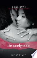 Se scelgo te