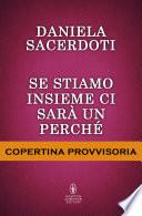 Se stiamo insieme ci sarà un perché