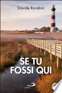 Se tu fossi qui