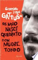 Se uno nasce quadrato non muore tondo