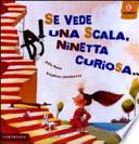 Se vede una scala, Ninetta curiosa...