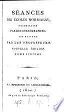 Séances, recueillies par des sténographes, et revues par les professeurs. (Leçons).