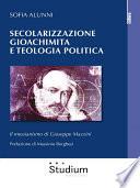 Secolarizzazione gioachimita e teologia politica