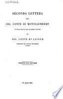 Seconda lettera del sig. conte di Montalembert, uno dei quaranta dell'Accademia francese al sig. conte di Cavour ...