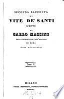 Seconda raccolta di vite de' Santi ... con note