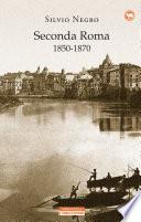 Seconda Roma 1850-1870