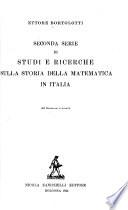 Seconda serie di studi e ricerche sulla storia della matematica in Italia