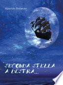 Seconda stella a destra...