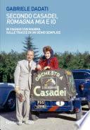 Secondo Casadei, Romagna mia e io