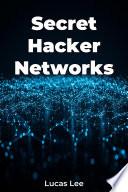 Secret Hacker Networks