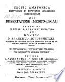 Sectio Anatomica Insufficiens In Imputando Infanticidio Instrumentum ; def. Laurentius Fischer