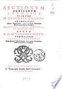 Sectionum conicarum synopsis clar. viri d. Guidonis Grandi Cremonensis abbatis Camaldulensis ... additamentis, scholiis, corollariis, et schemantibus aucta a d. Octaviano Cametti Vercellensi ..