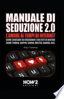 Seduzione 2.0. L'amore ai tempi di internet