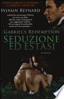 Seduzione ed estasi. Gabriel's redemption