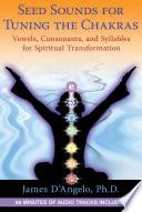 Seed Sounds for Tuning the Chakras