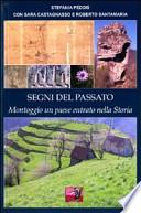 Segni del passato. Montoggio, un paese entrato nella storia