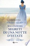 Segreti di una notte d'estate. Wallflowers