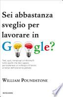 Sei abbastanza sveglio per lavorare in Google?