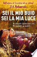 Sei il mio buio sei la mia luce (Life)