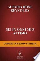 Sei in ogni mio attimo