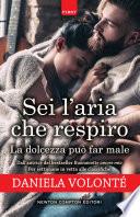 Sei l'aria che respiro - La dolcezza può far male