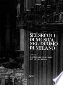 Sei secoli di musica nel Duomo di Milano