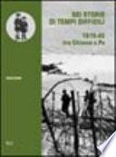 Sei storie di tempi difficili. 1915-45 tra Chisone e Po