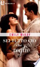 Sei tutto ciò che voglio... (eLit)