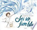 Sei un fiore blu