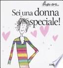 Sei una donna speciale!