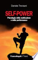 Self - power. Psicologia della motivazione e della performance