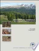 Selvicoltura generale. Boschi, società e tecniche colturali