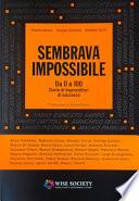 Sembrava impossibile. Da 0 a 100. Storie di imprenditori di successo