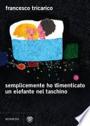 Semplicemente ho dimenticato un elefante nel taschino