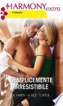 Semplicemente irresistibile