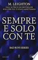Sempre e solo con te. Bad boys series