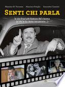 Senti chi parla. Le 101 frasi più famose del cinema (e chi le ha dette veramente...). Ediz. illustrata