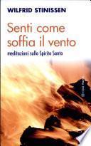 Senti come soffia il vento. Meditazioni sullo Spirito Santo